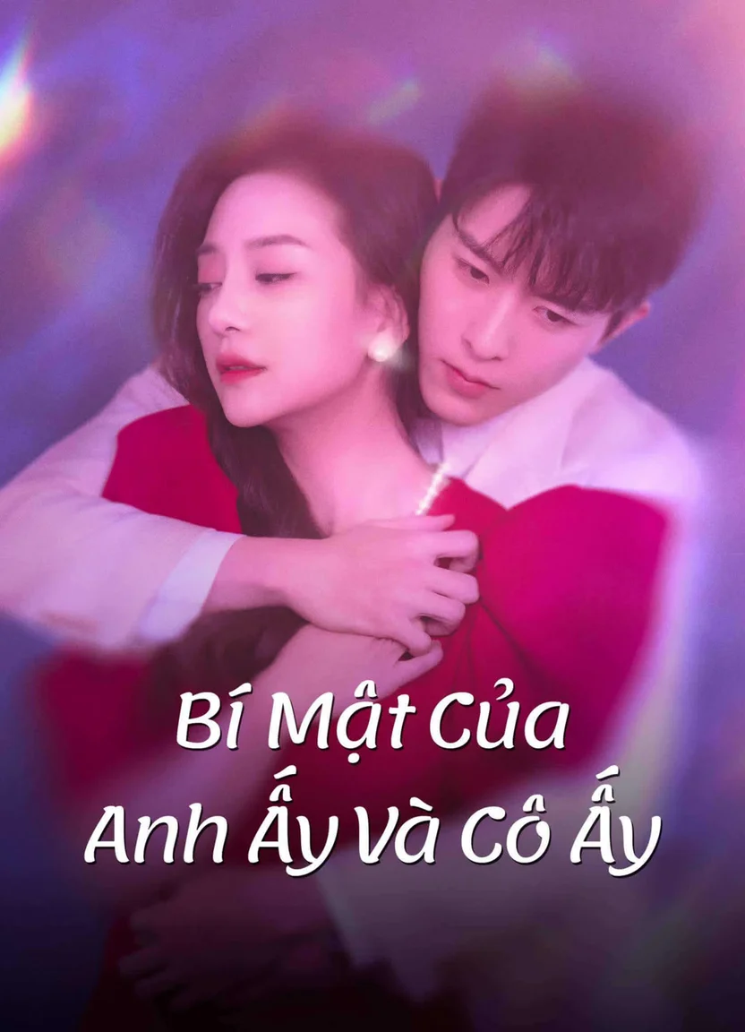 Bí Mật Của Anh Ấy Và Cô Ấy 