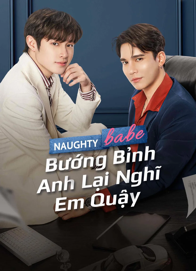 Bướng Bỉnh Anh Lại Nghĩ Em Quậy 