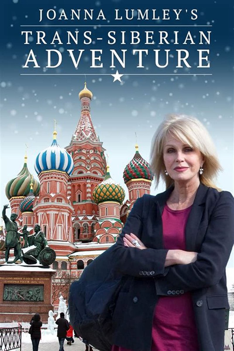 Joanna Lumley: Hành trình xuyên Siberia 