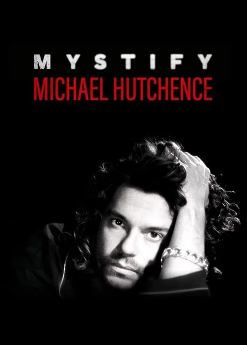 Mystify: Michael Hutchence 