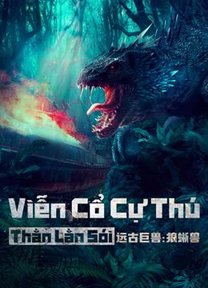 Viễn Cổ Cự Thú: Thằn Lằn Sói 